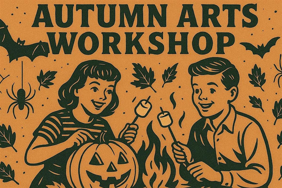 Autumn Arts Workshop