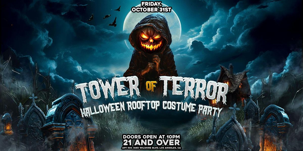SCN: Tower of Terror: Halloween Rooftop Costume Party 21+ in LA!