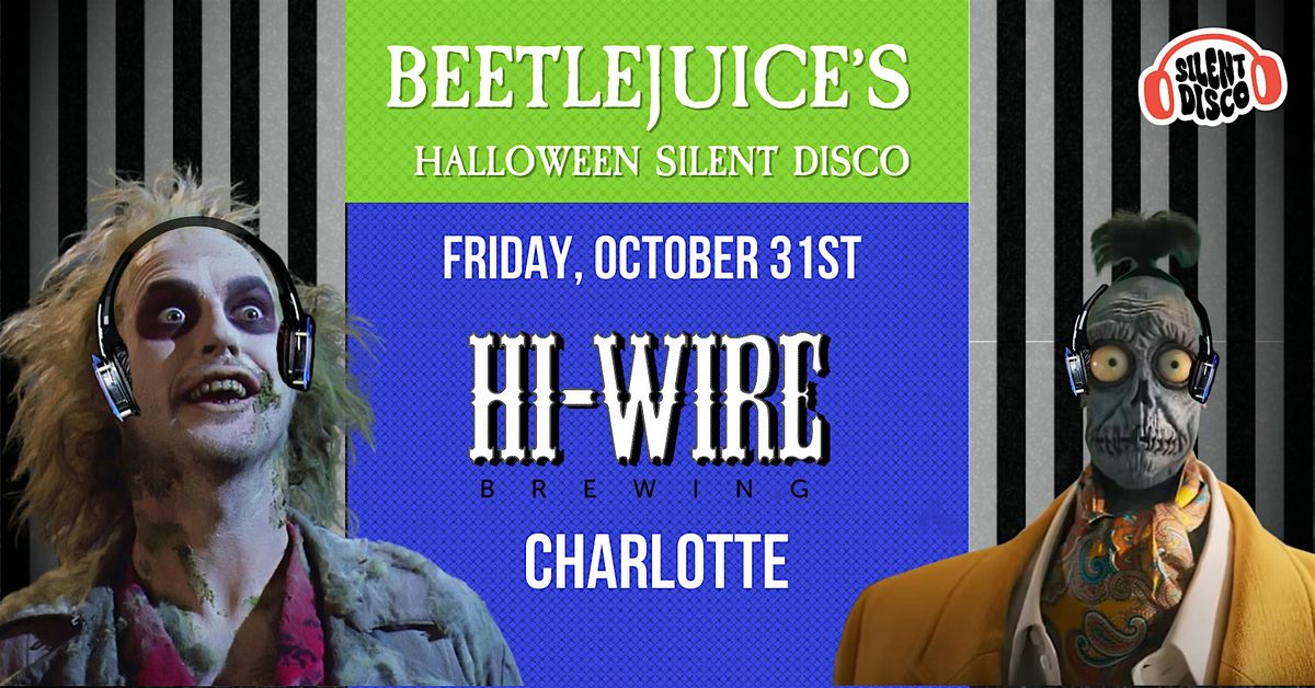 Beetlejuice's Halloween Silent Disco at Hi-Wire Brewing Co. Charlotte