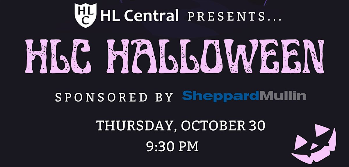 HLC Halloween Party (sponsored by Sheppard Mullin)
