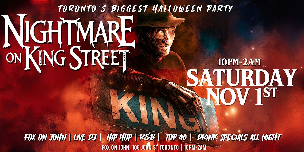NIGHTMARE ON KING STREET: Toronto\u2019s Biggest Halloween Party | November 1st