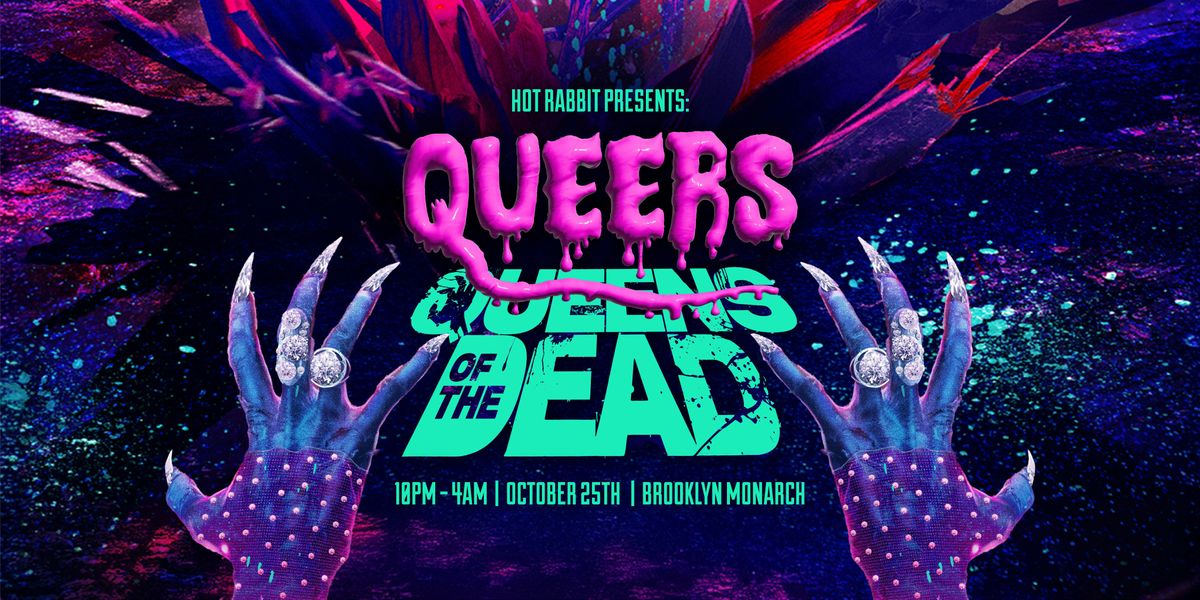 Hot Rabbit\u2019s **QUEERS OF THE DEAD** LGBTQ+ Halloween Dance Party!