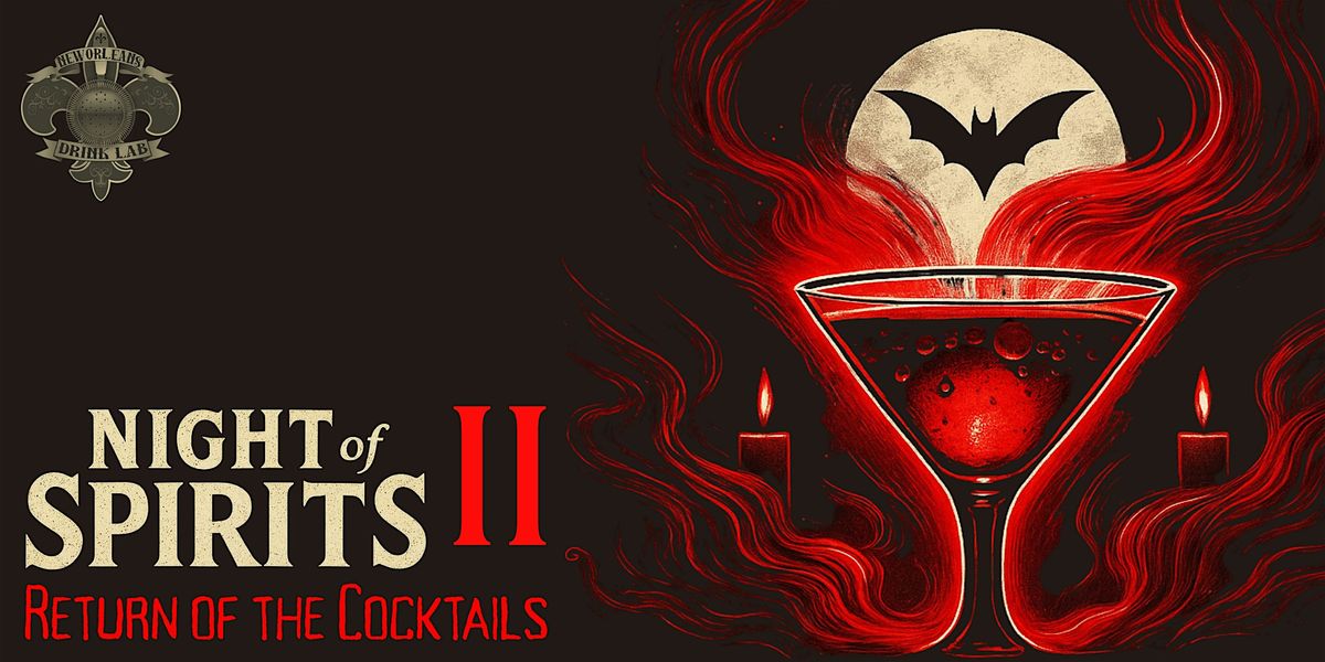 Night of Spirits II: Return of The Cocktails