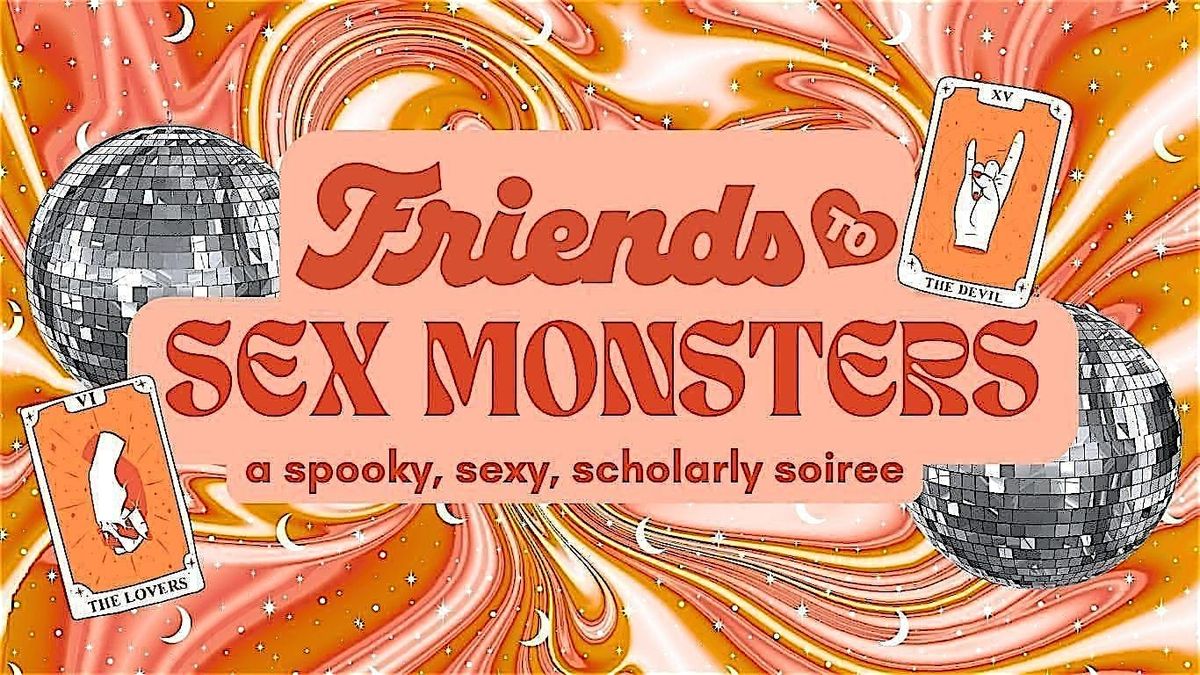 Friends to Sex Monsters