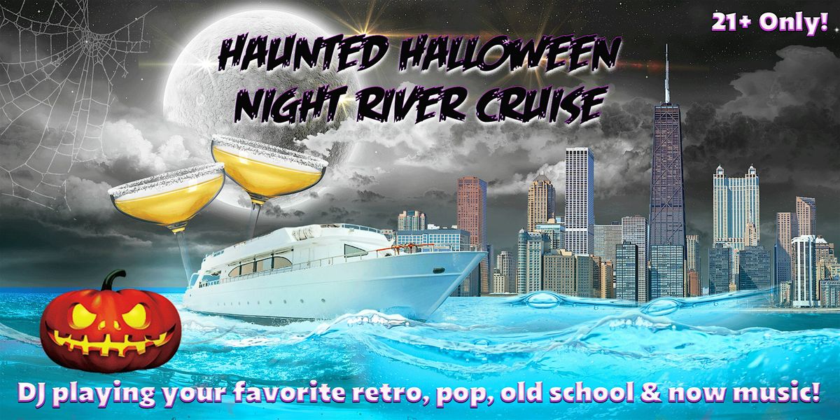 Haunted Halloween Night River Cruise on Saturday, November 1st