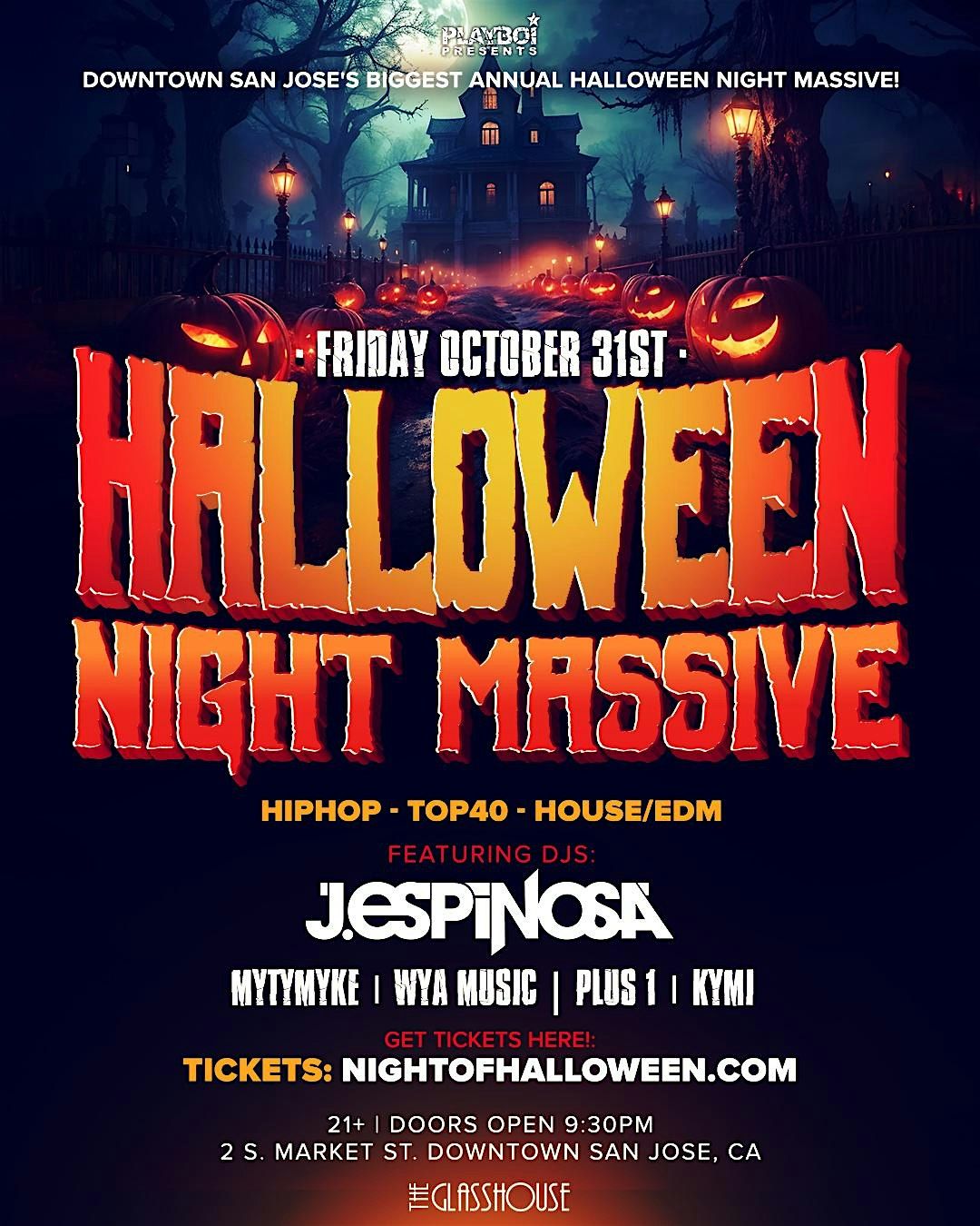 21+ HALLOWEEN NIGHT MASSIVE SAN JOSE @The Glasshouse!FRI 10\/31-Hiphop Top40