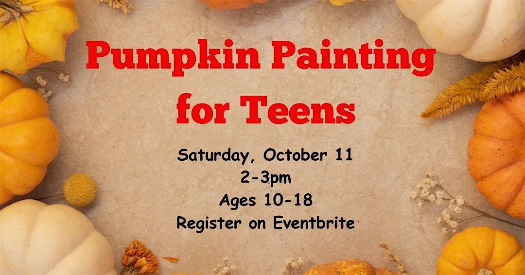Pumpkin Painting for Teens (ages 10-18)