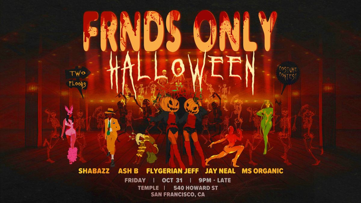FRNDS Only Halloween