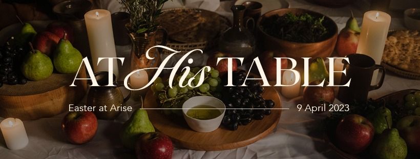 A Seat At His Table - Easter at Arise Church