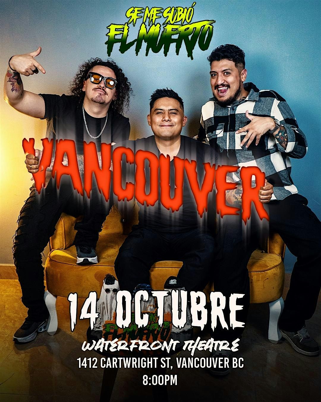 SE ME SUBIO EL MUERTO Tour Canada: Vancouver
