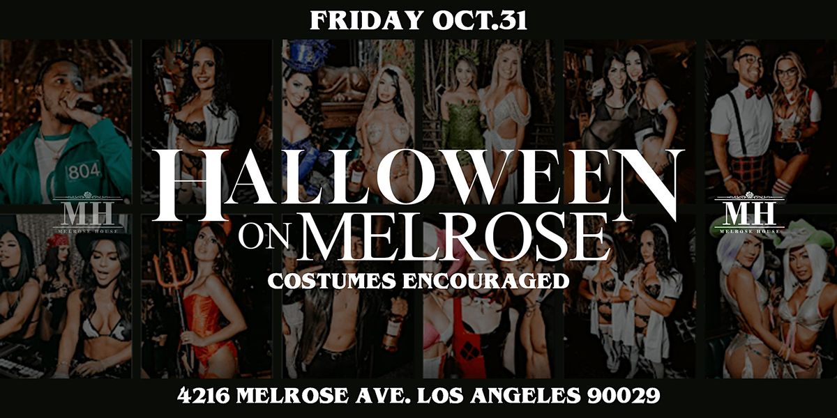 HALLOWEEN NIGHT ON MELROSE! HALLOWEEN COSTUME PARTY!