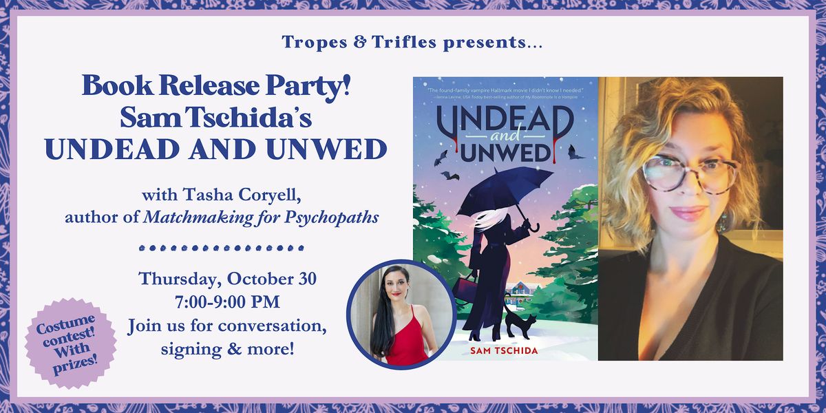 Book release party! Sam Tschida's UNDEAD AND UNWED