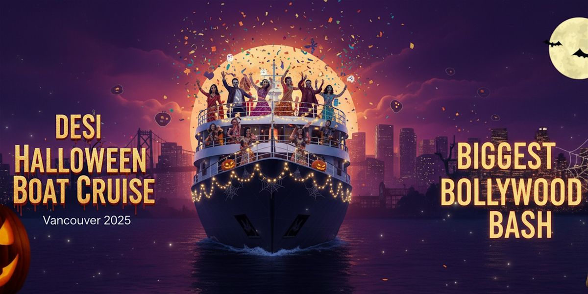 Desi Halloween Boat Cruise Vancouver 2025 | Biggest Bollywood Bash