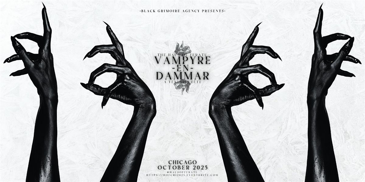 The Haus of Feratu Presents: Vampyre En Dammar | Chicago 2025