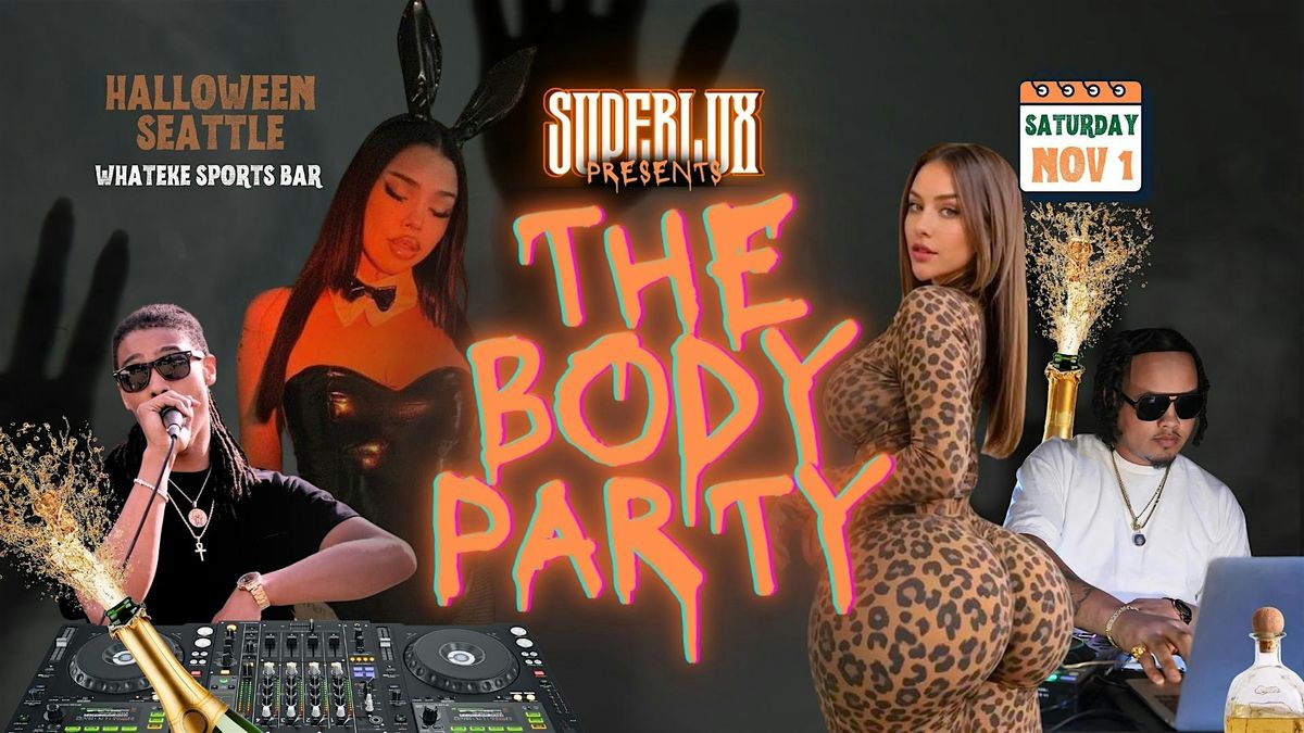 THE BODY PARTY (21+)| SEATTLE HALLOWEEN PARTY 2025 | SuperLux Events