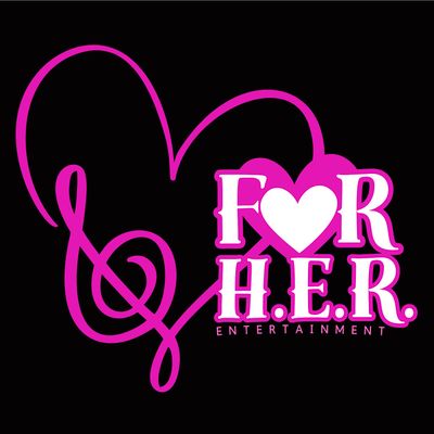 For H.E.R Entertainment