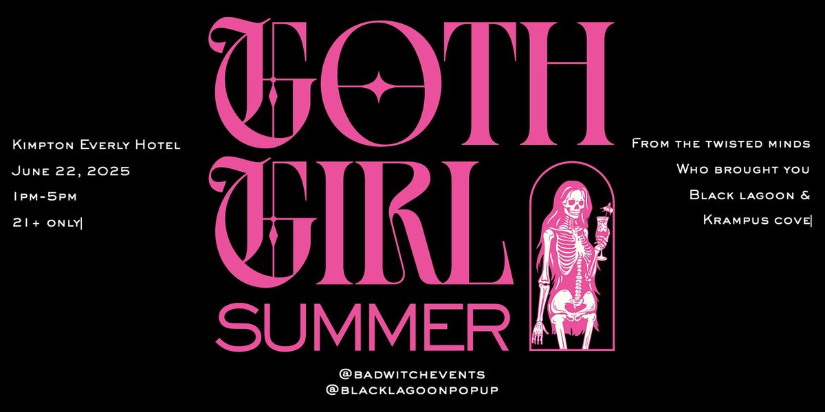 Goth Girl Summer Pool Party - June 22 - All 21+ are welcome!