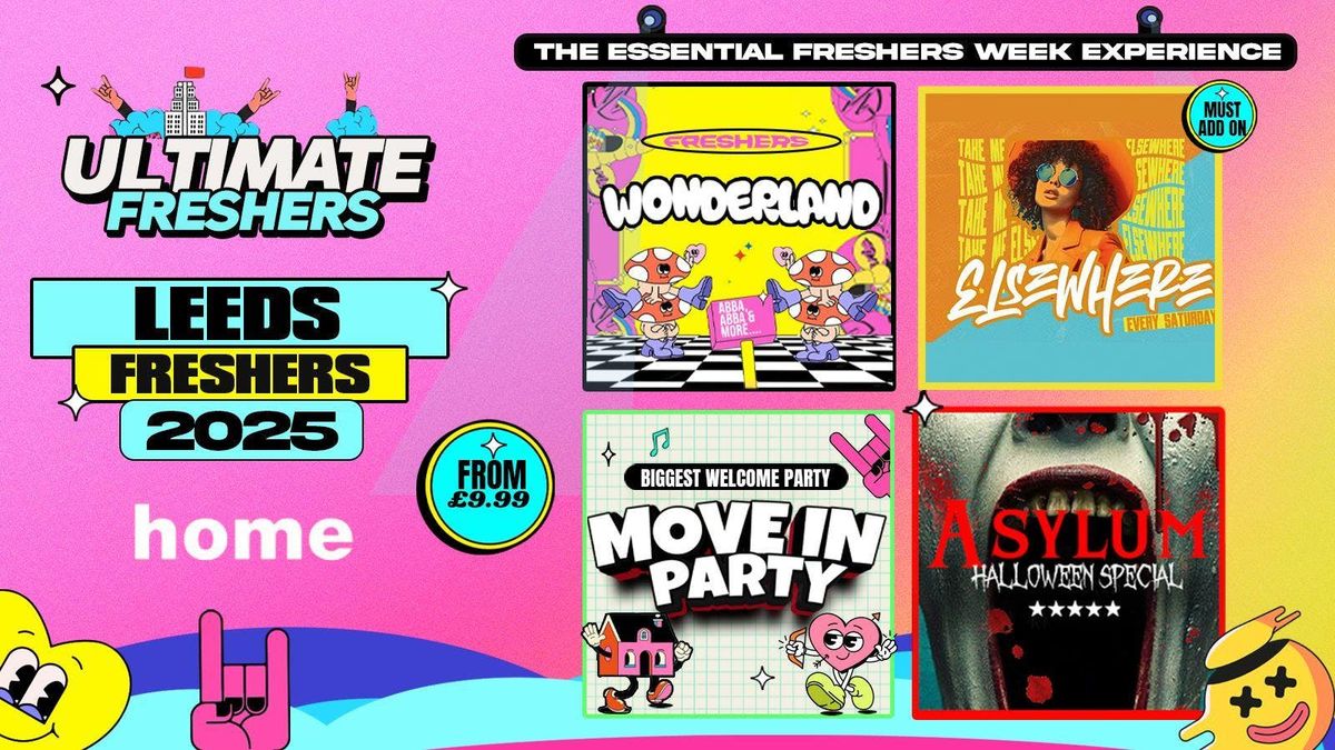 LEEDS UNIVERSITY WELCOME WEEK 2025\ud83c\udf93\u26a1 4 EVENTS Save \u00a3\u00a3\u00a3 - Leeds Biggest Freshers Events!\ud83d\udc96