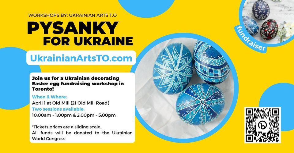 Pysanky for Ukraine - Hosted by Ukrainian Arts T.O at Old Mill, Toronto