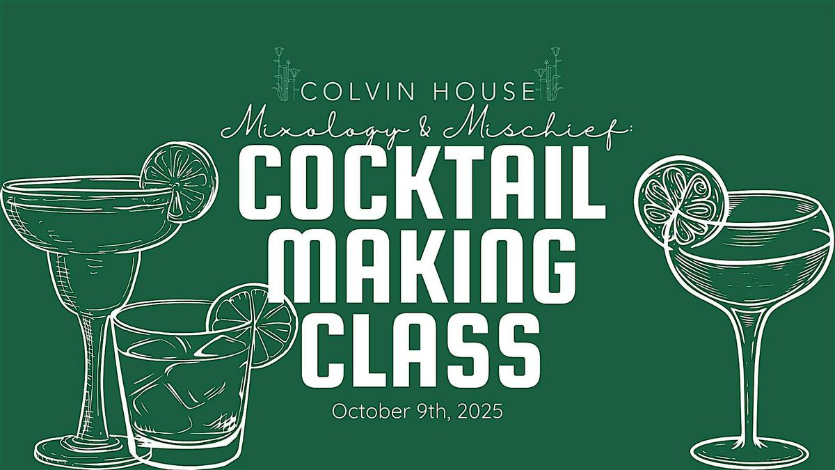 Mixology & Mischief: A Cocktail-Making Class