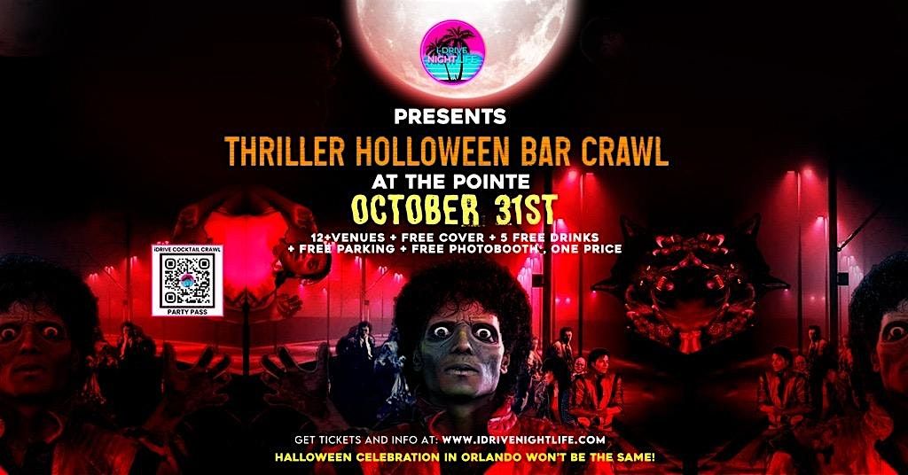 THRILLER  HALLOWEEN  BAR CRAWL AT THE POINTE