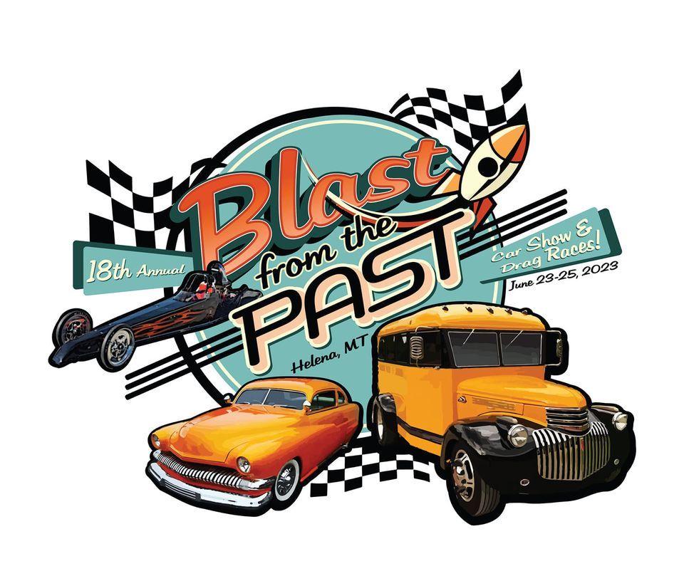 18th Annual Blast from the Past Car Show and Drag Races Helena Montana