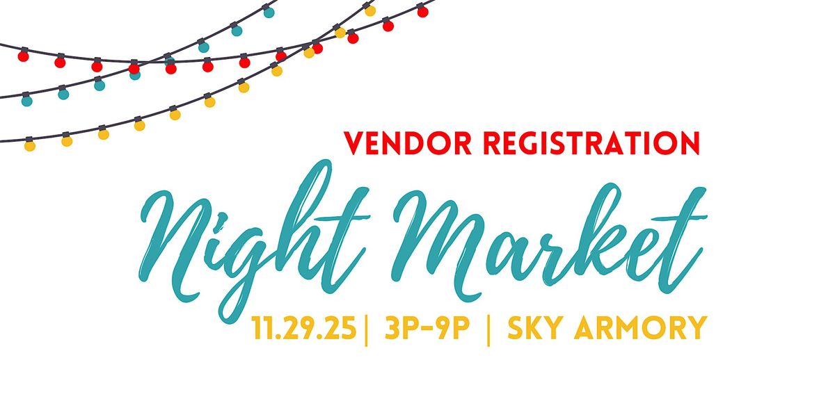 NIGHT MARKET 2025 Vendor Registration