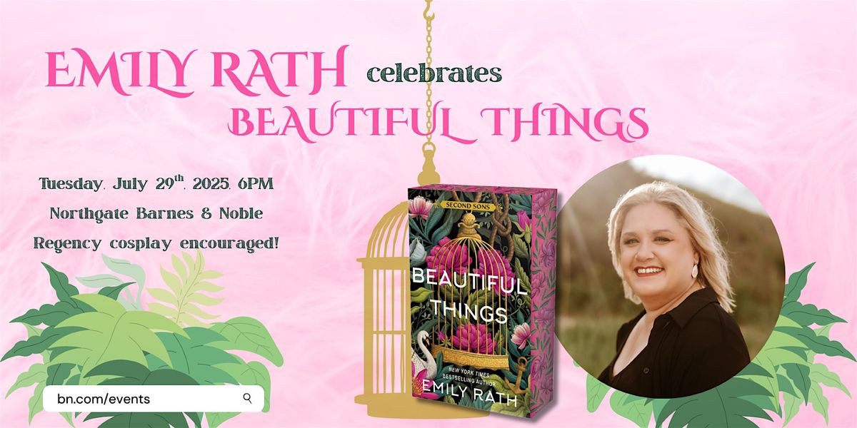 Emily Rath celebrates BEAUTIFUL THINGS at B&N Northgate