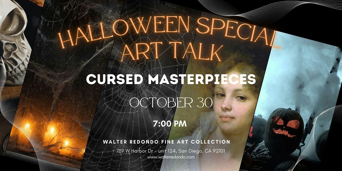Halloween Special! Art Talk: Cursed Masterpieces