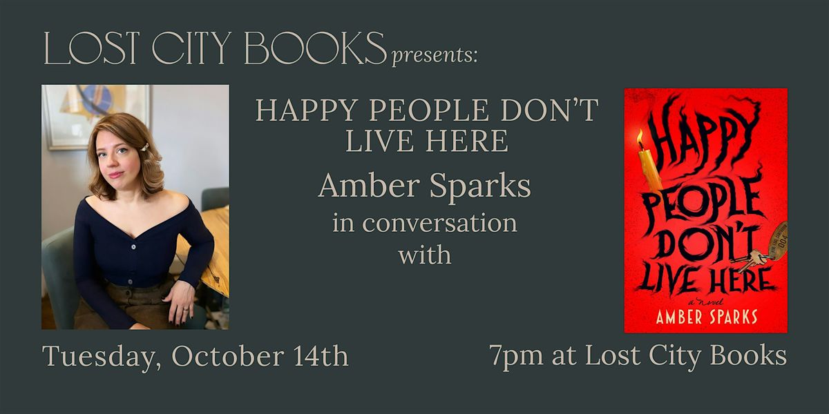 Happy People Don't Live Here by Amber Sparks