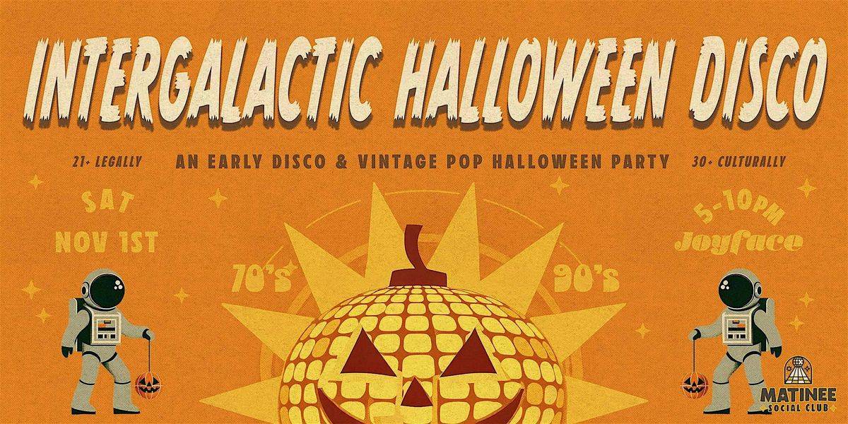 Intergalactic Halloween Disco @ Joyface