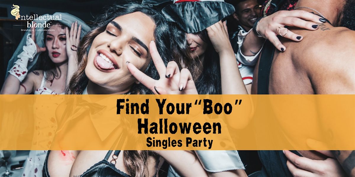 Find Your "Boo" Halloween Singles Party (21 & Over)