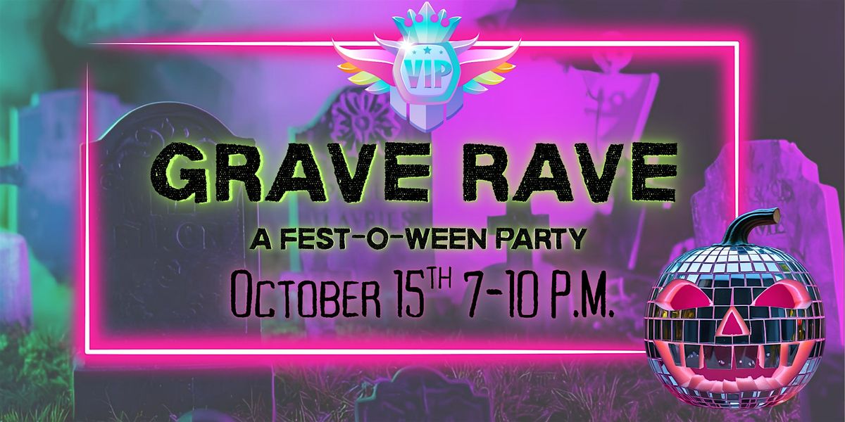 VIP PASS: Club F Lounge (Sponsored by We-Vibe)-Grave Rave 10\/15