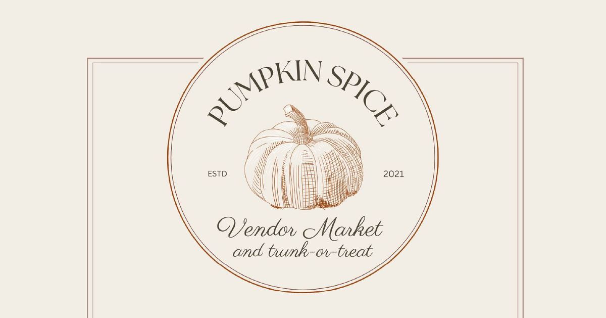 Pumpkin Spice Vendor Market and Trunk-or-Treat