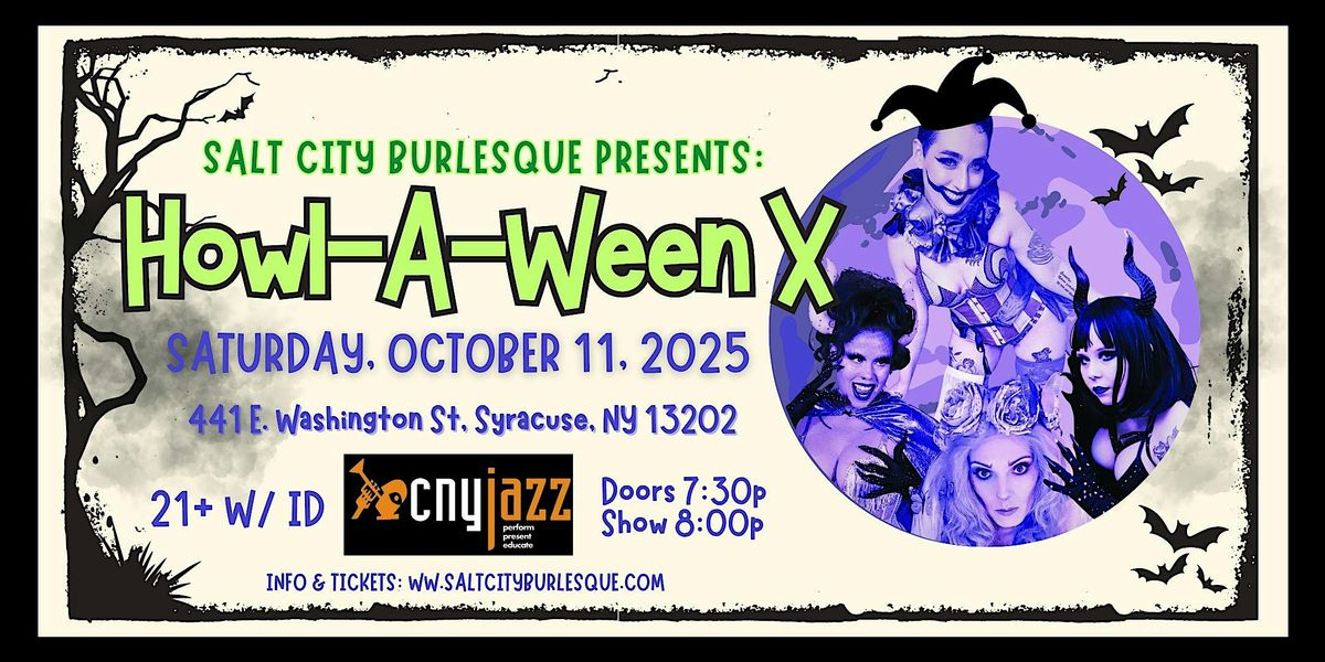 Salt City Burlesque Presents: Howl-A-Ween X