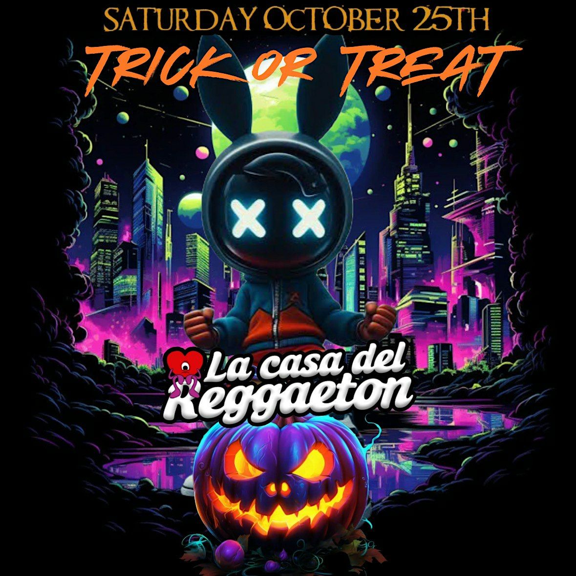 18+ SATURDAY LA CASA DEL REGGEATON OCT 25TH HALLOWEEN PARTY FREE W\/RSVP