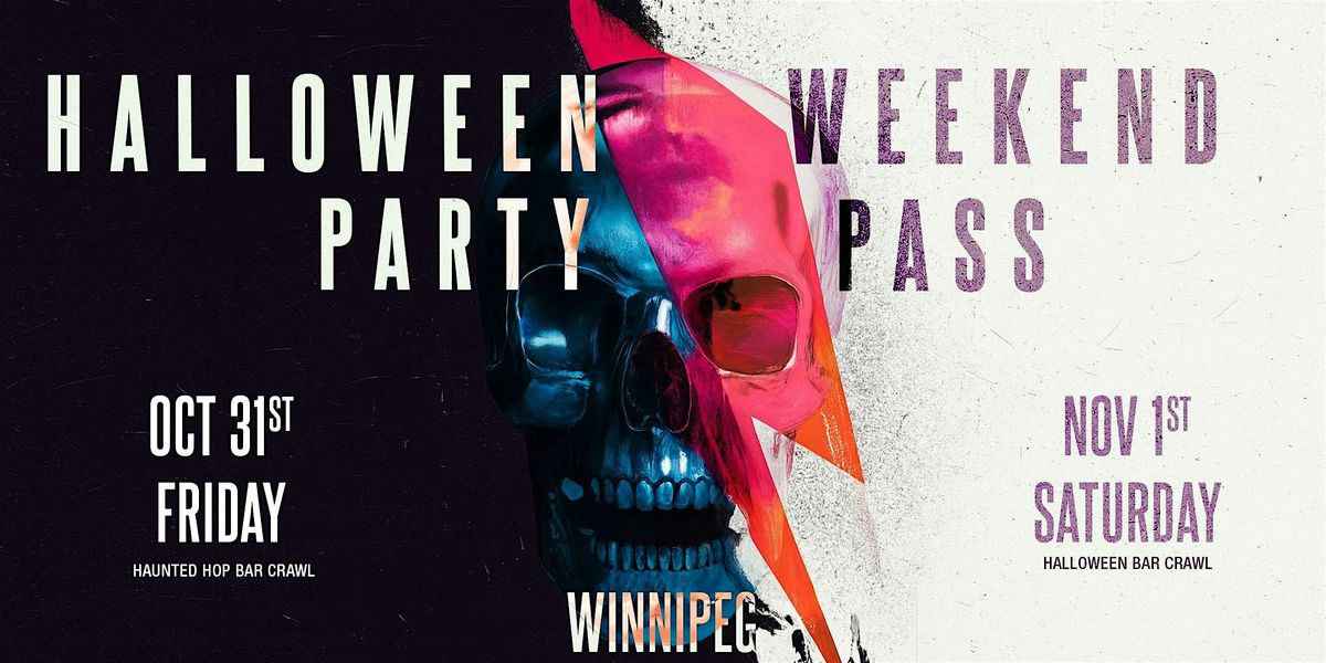 Haunted Halloween Weekend Pass 2025 \u2013 Winnipeg
