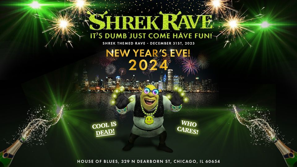 Shrek Rave New Years Eve 2024 House of Blues Chicago December 31, 2023
