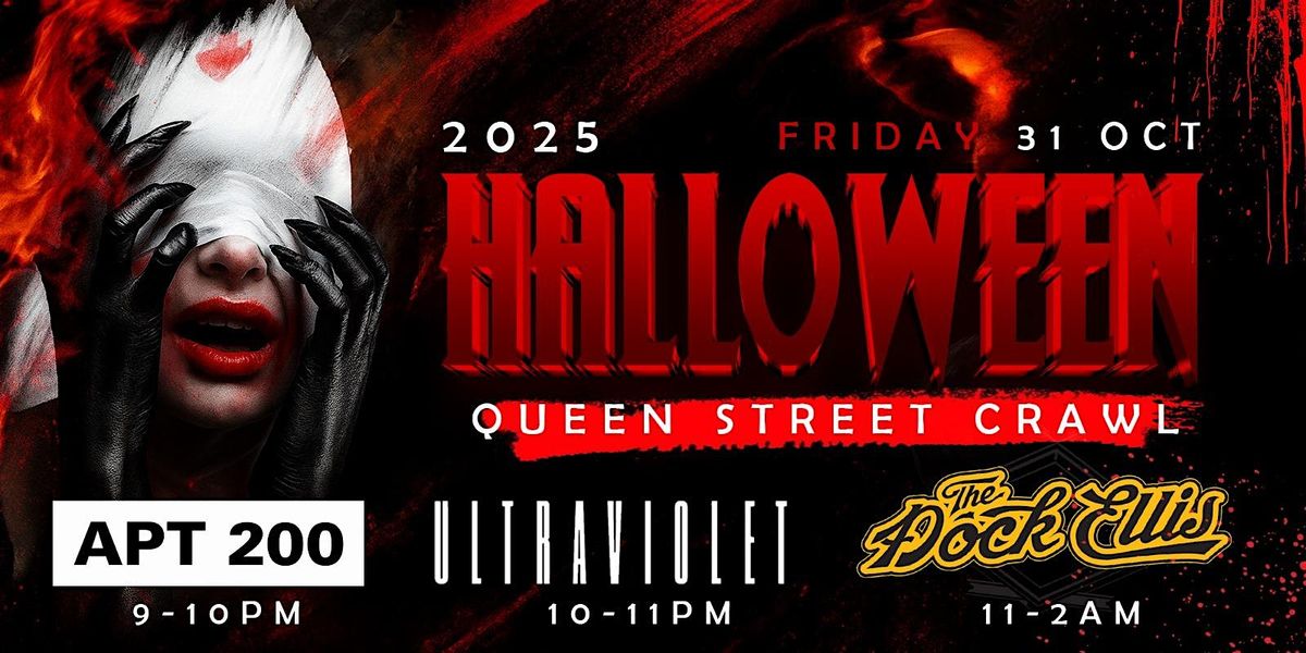 QUEEN ST. WEST TORONTO HALLOWEEN CLUB CRAWL | Friday, October 31st