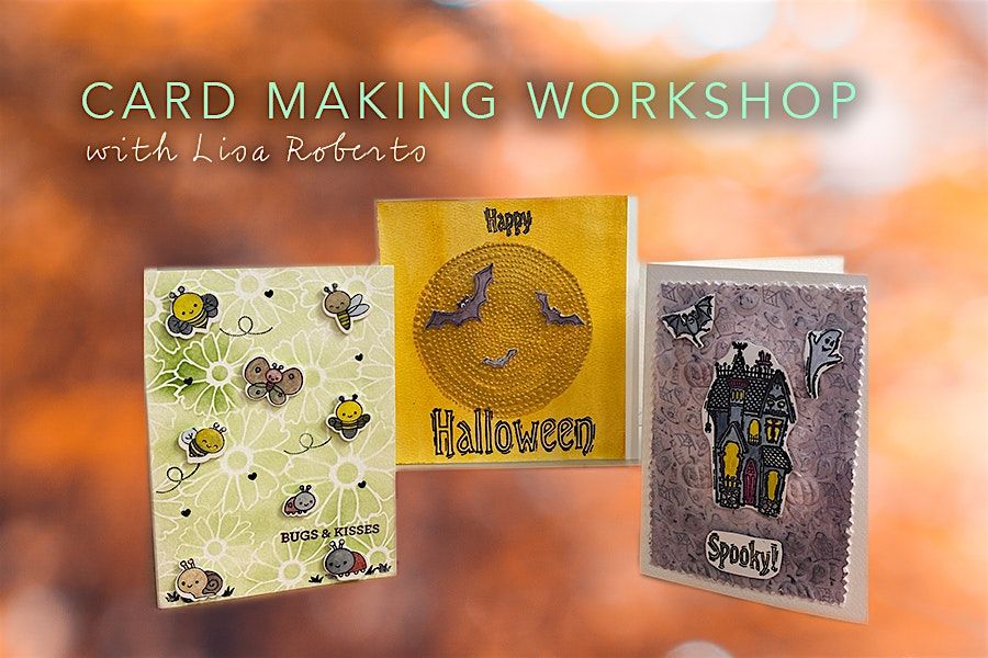 Card Making Workshop with Lisa Roberts (AM class)