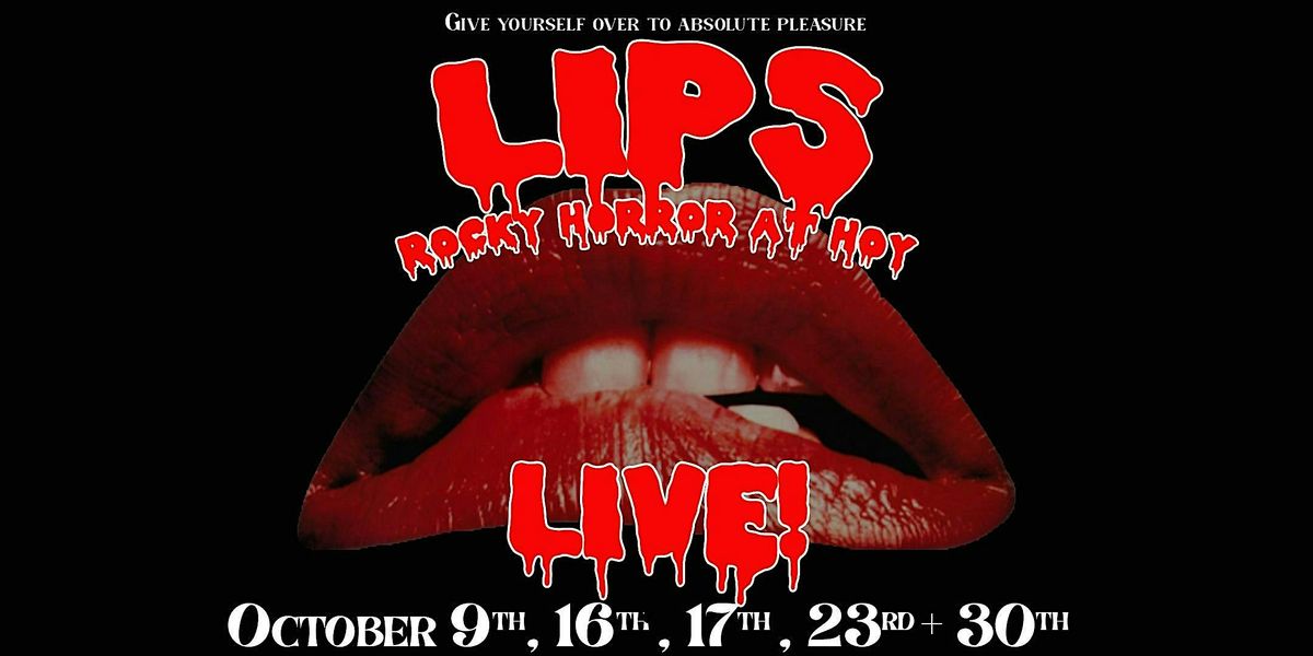 LIPS: Rocky Horror at HOY!