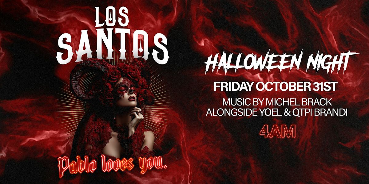 LOS SANTOS - Halloween Night October 31st at ESCOBAR