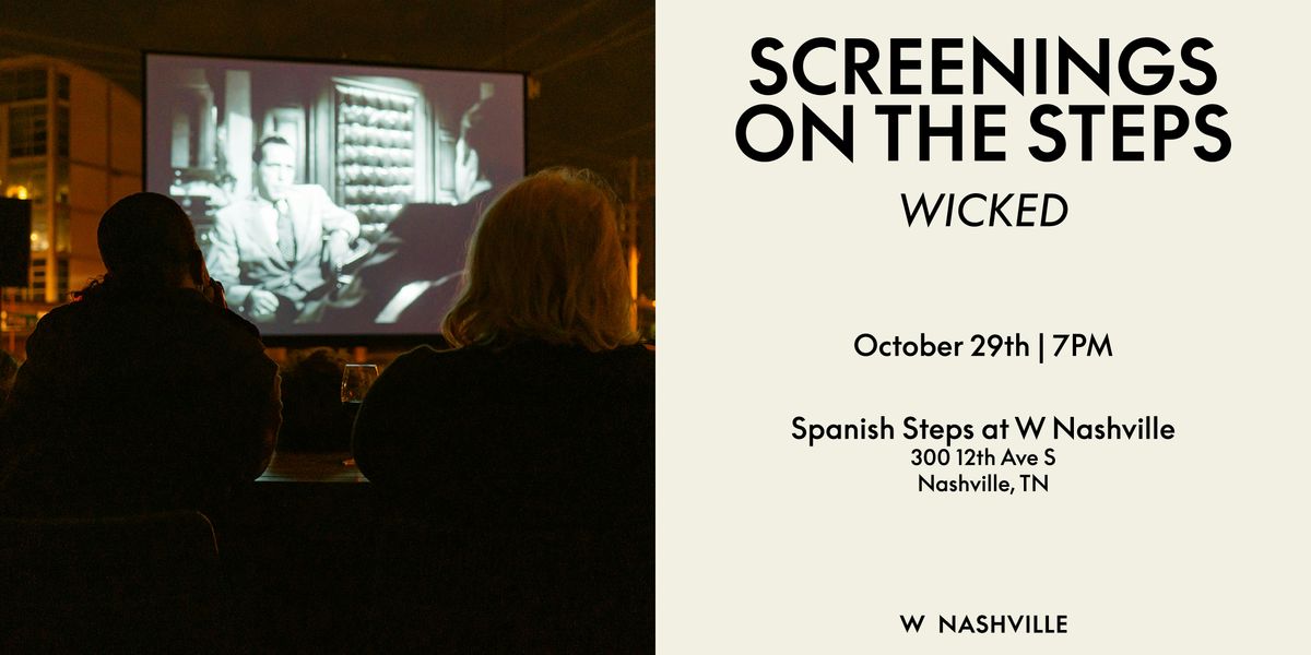 Screenings on the Steps: Wicked