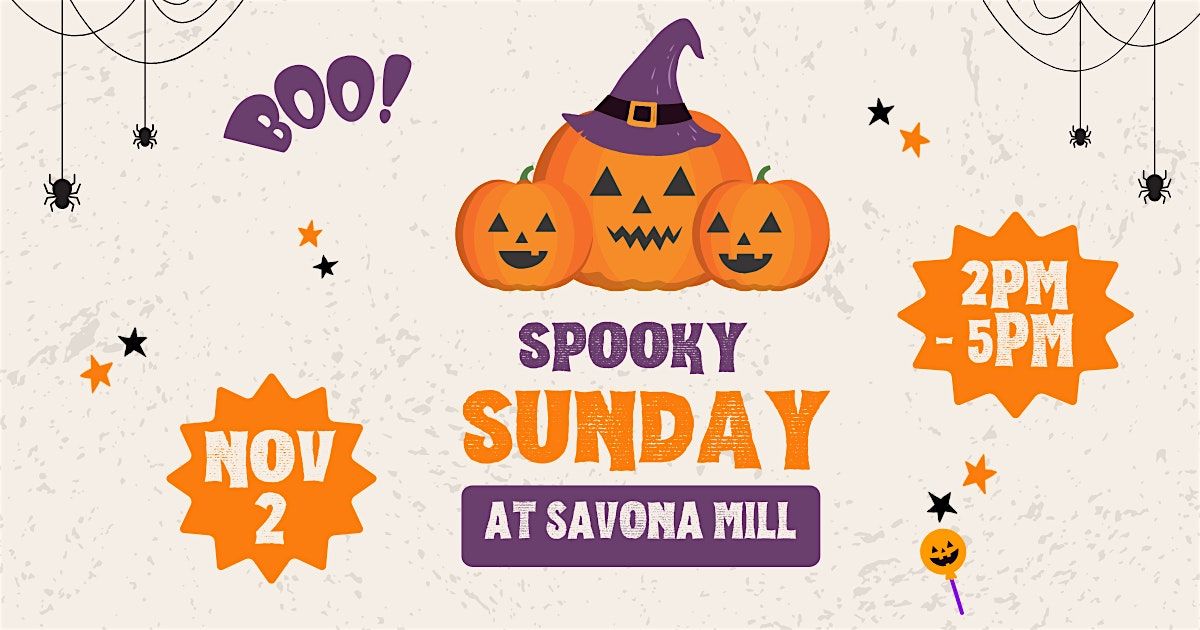 Spooky Sunday at Savona Mill