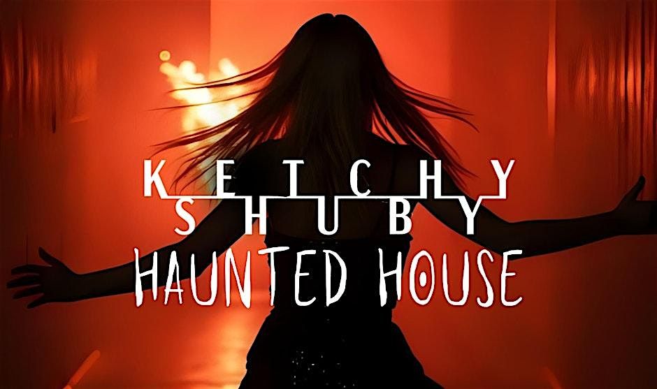 Haunted Halloween at Ketchy Shuby