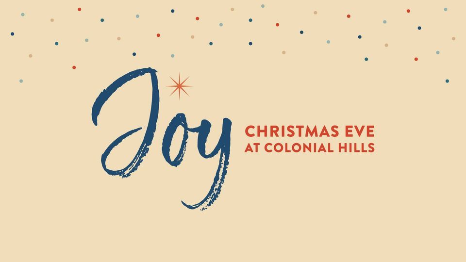 Joy: Christmas Eve Morning at Colonial Hills Colonial Hills Church Hernando December 24, 2023