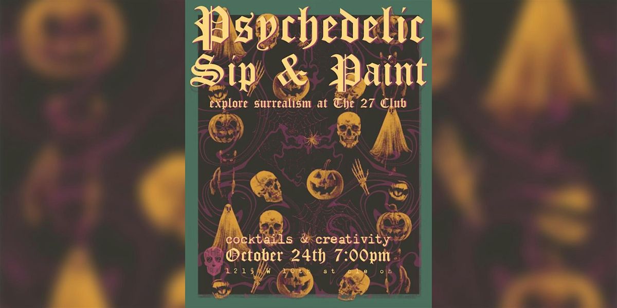 Psychedelic Sip & Paint Halloween Edition