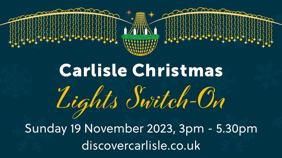 Carlisle Christmas Lights SwitchOn Carlisle city centre November