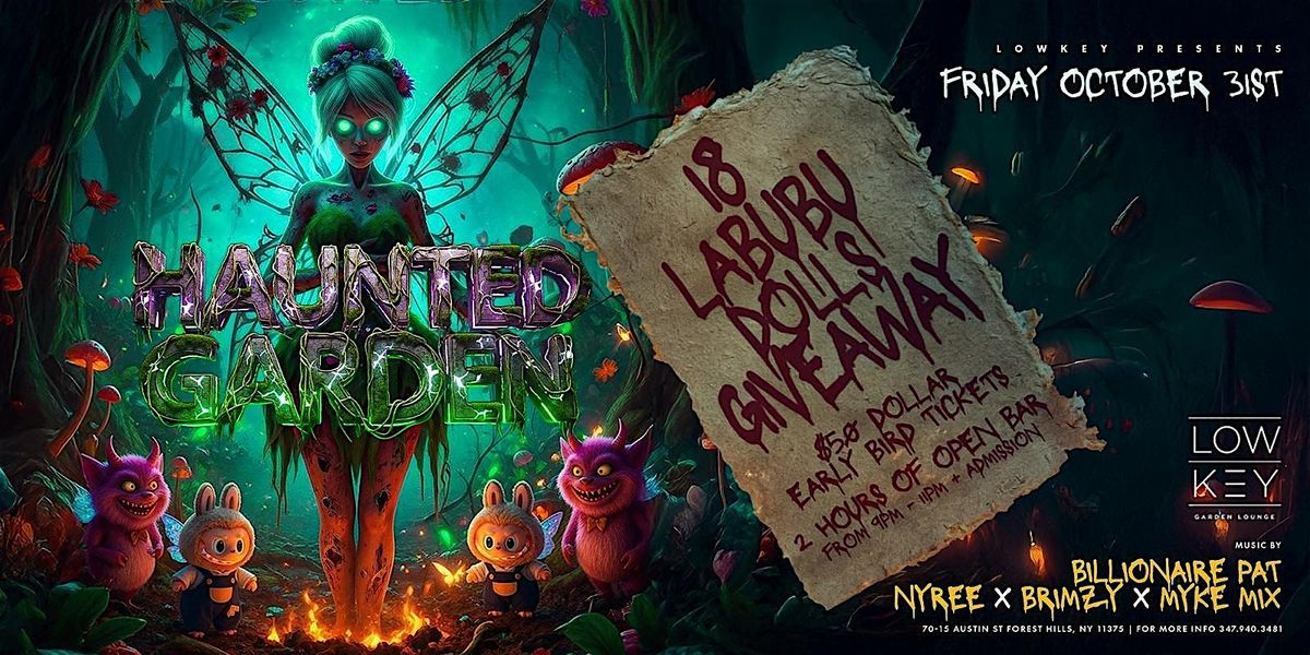 Lowkey Garden Lounge Presents: The Haunted Garden