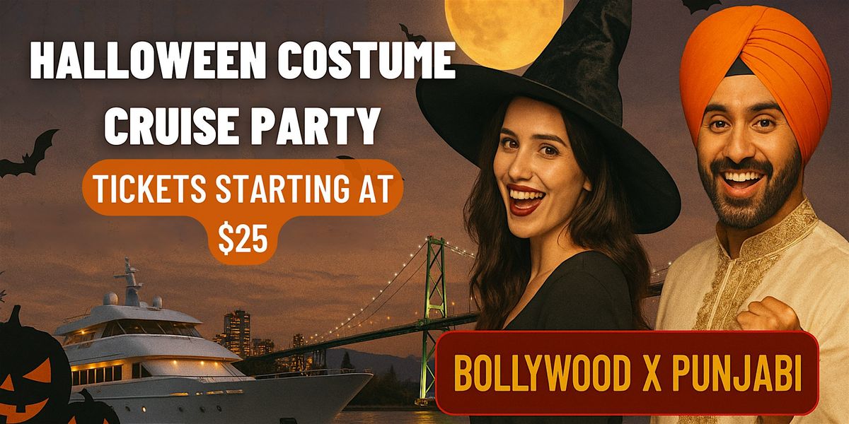Halloween Costume Cruise Party Vancouver 2025 | Bollywood X Punjabi